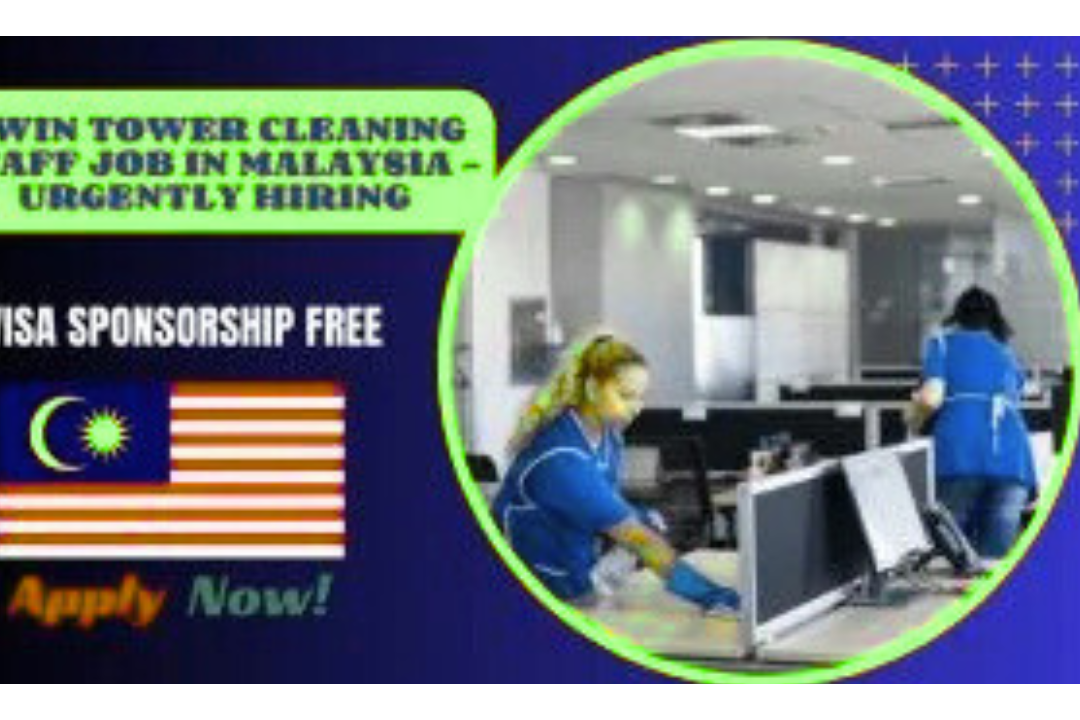 Twin tower cleaning staff job in Malaysia – Visa Sponsorship Free