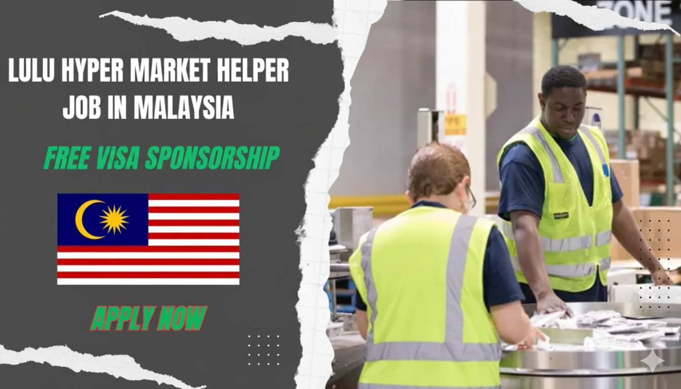 Lulu Hyper market helper job in malaysia – Hurry up Apply Now