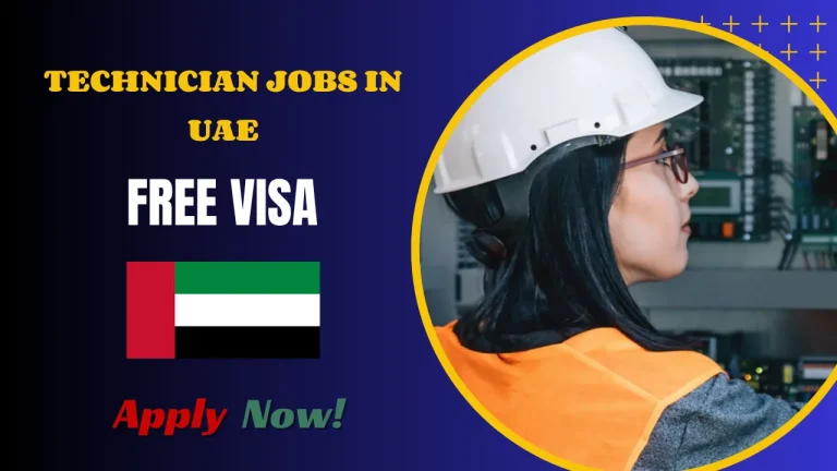 Technician Jobs in United Arab Emirates- Hurry Up | Apply Now