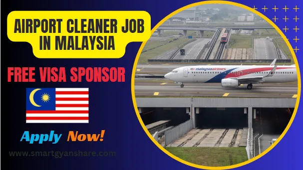 Airport Cleaner Job in Malaysia – Free Job Visa Apply Today