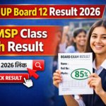 UP Board 12 Result 2026: UPMSP Class 12th Result Date At upmsp.edu.in