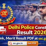 Delhi Police Constable Result 2026 Link, Merit Result PDF at ssc.gov.in