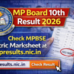 MP Board 10th Result 2026, Check MPBSE Matric Marksheet at mpresults.nic.in