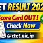 CTET Result 2026, Score Card and Result Link @ctet.nic.in